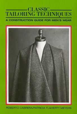 Classic Tailoring Techniques: A Construction Guide for Men's Wear (F.I.T. Collection)