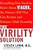 The Virility Solution: Everything You Need to Know About Viagra, The Potency Pill That Can Restore and Enhance Male Sexuality