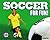 Soccer for Fun