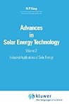 Advances in Solar Energy Technology, Volume 2: Industrial Applications of Solar Energy