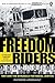 Freedom Riders by Raymond Arsenault Freedom Riders by Raymond Arsenault