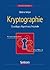 Kryptographie: Grundlagen, Algorithmen, Protokolle (German Edition)