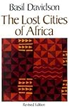 The Lost Cities of Africa by Basil Davidson