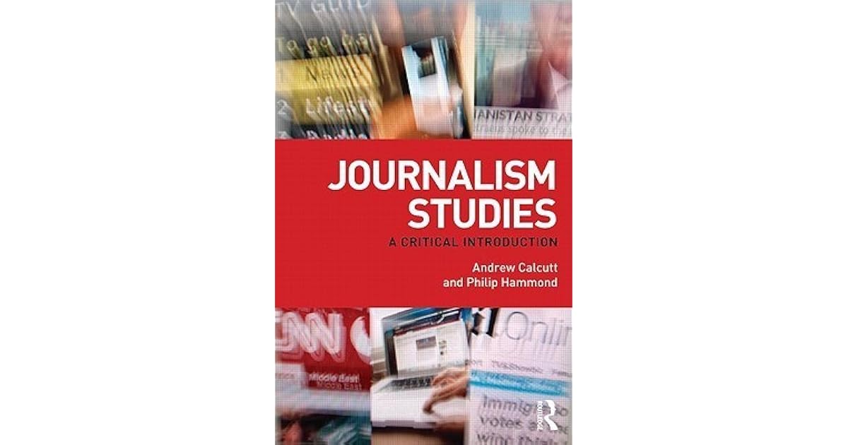 Journalism Studies A Critical Introduction by Philip Hammond