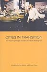 Cities in Transition: The Moving Image and the Modern Metropolis