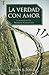 La verdad con amor by Bryan