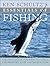 Ken Schultz's Essentials of Fishing by Ken Schultz