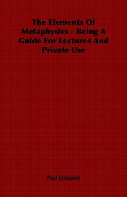 The Elements of Metaphysics - Being a Guide for Lectures And Private Use (Paperback)