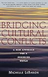 Bridging Cultural Conflicts: A New Approach for a Changing World Bridging Cultural Conflicts: A New Approach for a Changing World