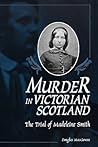 Murder in Victorian Scotland: The Trial of Madeleine Smith