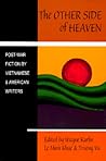 The Other Side of Heaven: Post-War Fiction by Vietnamese and American Writers