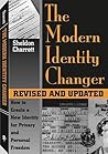 The Modern Identity Changer: How to Create a New Identity for Privacy and Personal Freedom