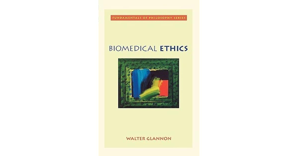 Biomedical Ethics Walter Glannon Pdf