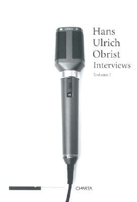 Hans Ulrich Obrist Interviews By Hans Ulrich Obrist