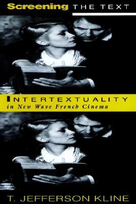 Screening the Text: Intertextuality in New Wave French Cinema (Paperback)