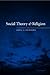 Social Theory and Religion