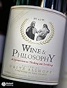 Wine and Philosophy: A Symposium on Thinking and Drinking