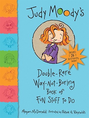 Judy Moody S Double Rare Way Not Boring Book Of Fun Stuff To Do By Megan Mcdonald
