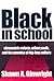 Black in School by Shawn A. Ginwright