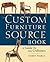 The Custom Furniture Sourcebook: A Guide to 125 Craftsmen