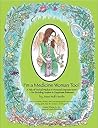 I'm a Medicine Woman Too!: A Tale of Herbal Wisdom and Personal Empowerment