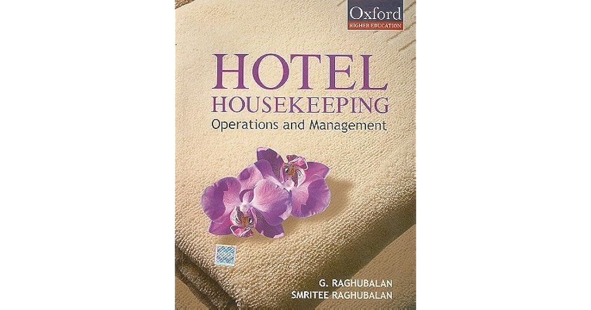 Hotel Housekeeping Operations and Management by G. Raghubalan