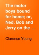 The Motor Boys Bound for Home (The Motor Boys, #21)