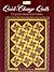 Quick-Change Quilts: 12 Quilts from 6 Patterns