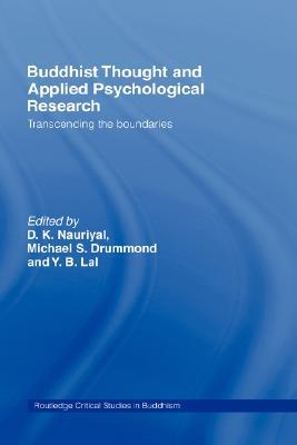 Buddhist Thought and Applied Psychological Research: Transcending the Boundaries (Routledge Critical Studies in Buddhism)