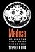 Medusa: Solving the Mystery...