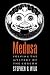Medusa: Solving the Mystery of the Gorgon