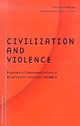 Civilization and Violence: Regimes of Representation in Nineteenth-Century Colombia