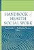 Handbook of Health Social Work by Sarah Gehlert