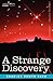 A Strange Discovery by Charles Romyn Dake