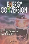 Energy Conversion (Mechanical and Aerospace Engineering Series)