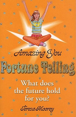 Amazing You: Fortune Telling: What Does the Future Hold for You? (Paperback)