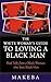 The White Womans Guide to Loving a Black Man