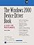 The Windows 2000 Device Driver Book: A Guide for Programmers (Prentice Hall Ptr Microsoft Technologies Series)