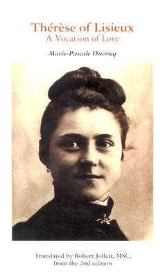 Therese of Lisieux: A Vocation of Love (Paperback)