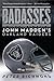 Badasses: The Legend of Snake, Foo, Dr. Death, and John Madden's Oakland Raiders – The Definitive 1970s Tough-Guy Football Biography