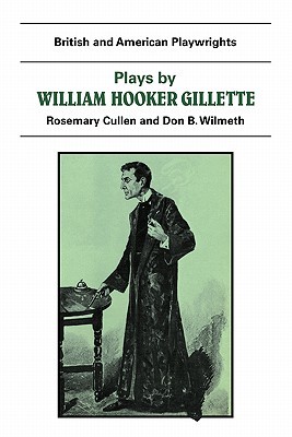 Plays by William Hooker Gillette (Paperback)