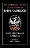 Late Essays and Articles (Works of D. H. Lawrence)