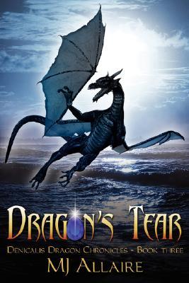 Dragon's Tear (Denicalis Dragon Chronicles #3)