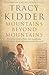 Mountains Beyond Mountains by Tracy Kidder