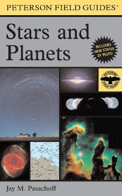 A Field Guide to Stars and Planets (Peterson Field Guides)