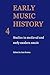 Early Music History Volume 04 by Iain Fenlon