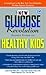 The New Glucose Revolution Pocket Guide to Healthy Kids by Jennie Brand-Miller