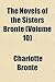 The Novels Of The Sisters Brontë Volume 10