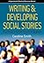 Writing and Developing Social Stories (Speechmark Practical Resource Manual)