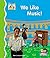 We Like Music! (First Words)